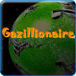 Gazillionaire