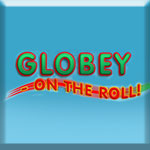 Globey On The Roll