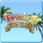 Tropix 2: The Quest for the Golden Banana