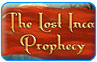 The Lost Inca Prophecy download