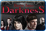 Download Born Into Darkness Game