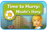 Download Time To Hurry: Nicole's Story Game