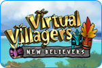 Virtual Villagers: New Believers
