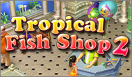 Tropical Fish Shop 2
