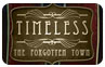 Download Timeless: The Forgotten Town Game